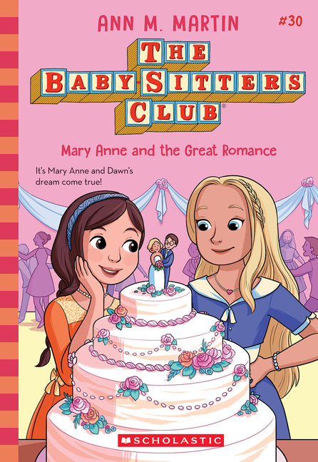 Mary Anne and the Great Romance (the Baby-Sitters Club #30): Volume 30 -- Ann M. Martin, Paperback
