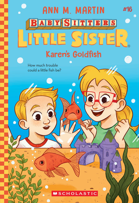 Karen's Goldfish (Baby-Sitters Little Sister #16): Volume 16 -- Ann M. Martin, Paperback