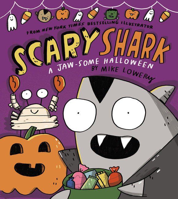 Scary Shark: A Jaw-Some Halloween -- Mike Lowery, Hardcover