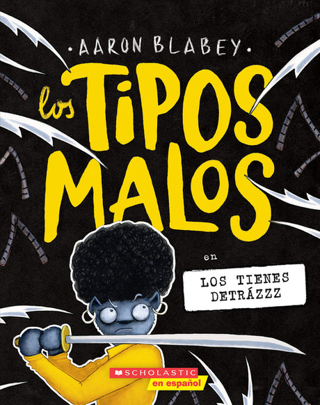 Los Tipos Malos En Los Tienes Detrázzz (the Bad Guys in They're Bee-Hind You!): Volume 14 -- Aaron Blabey, Paperback