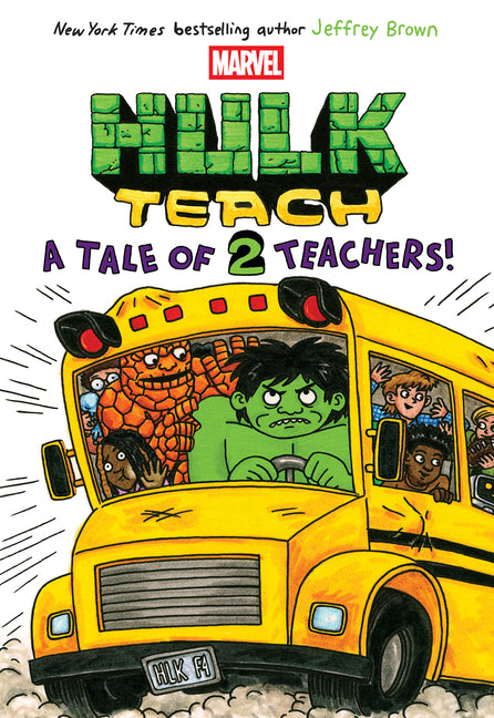 A Tale of Two Teachers: Original Marvel Graphic Novel (Hulk Teach! #2) -- Jeffrey Brown, Library Binding