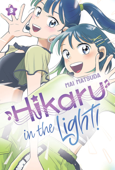 Hikaru in the Light! (Volume 3) -- Mai Matsuda, Hardcover
