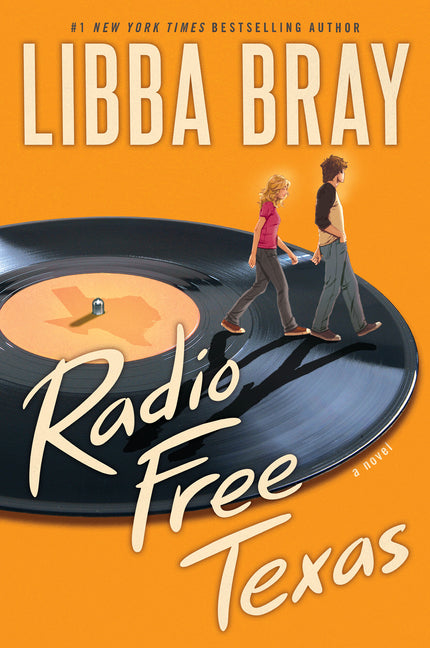 Radio Free Texas -- Libba Bray, Hardcover