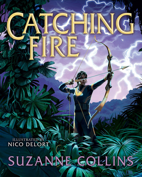 Catching Fire: Illustrated Edition (the Hunger Games #2): Volume 2 -- Suzanne Collins, Hardcover