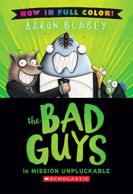 The Bad Guys in Mission Unpluckable (Bad Guys #2 Color Edition): Volume 2 -- Aaron Blabey, Hardcover