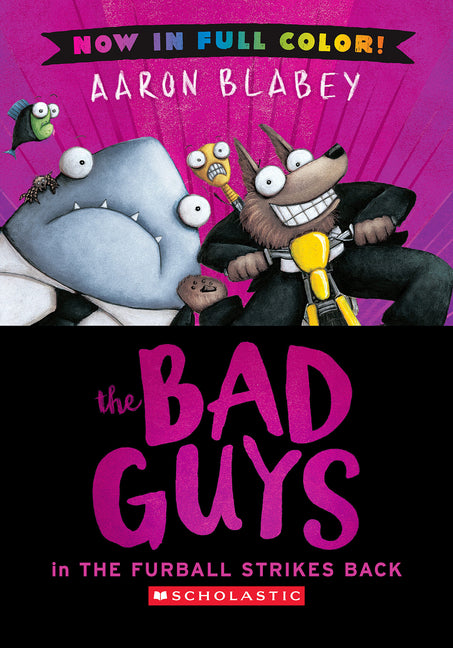 The Bad Guys in the Furball Strikes Back (Bad Guys #3 Color Edition): Volume 3 -- Aaron Blabey, Hardcover