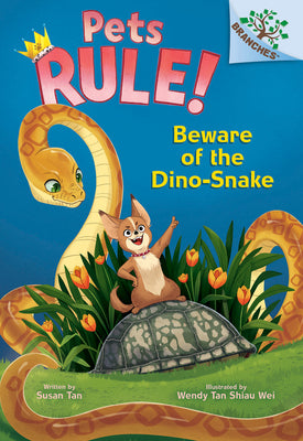 Beware of the Dino-Snake: A Branches Book (Pets Rule! #8): Volume 8 -- Susan Tan, Library Binding