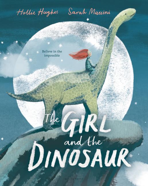 The Girl and the Dinosaur -- Hollie Hughes, Hardcover