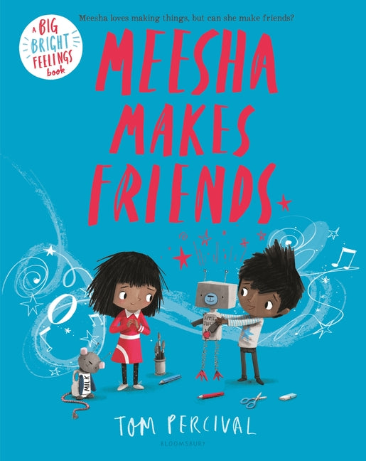 Meesha Makes Friends -- Tom Percival, Hardcover