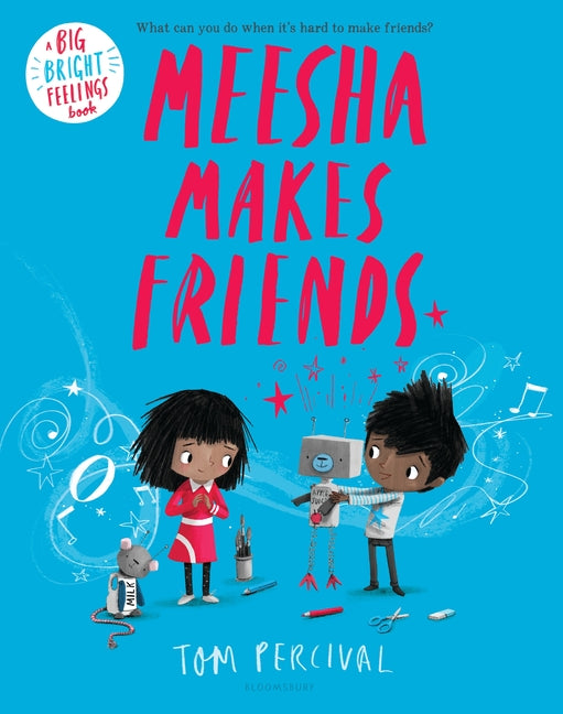 Meesha Makes Friends -- Tom Percival, Paperback