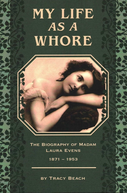 My Life as a Whore -- Tracy Beach, Paperback
