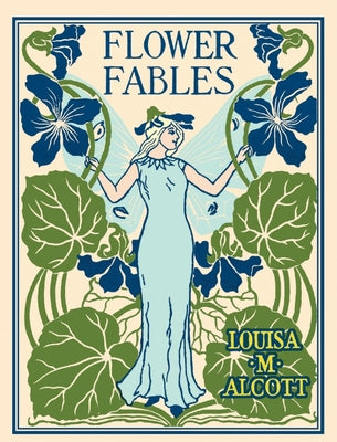 Flower Fables -- Louisa May Alcott, Hardcover