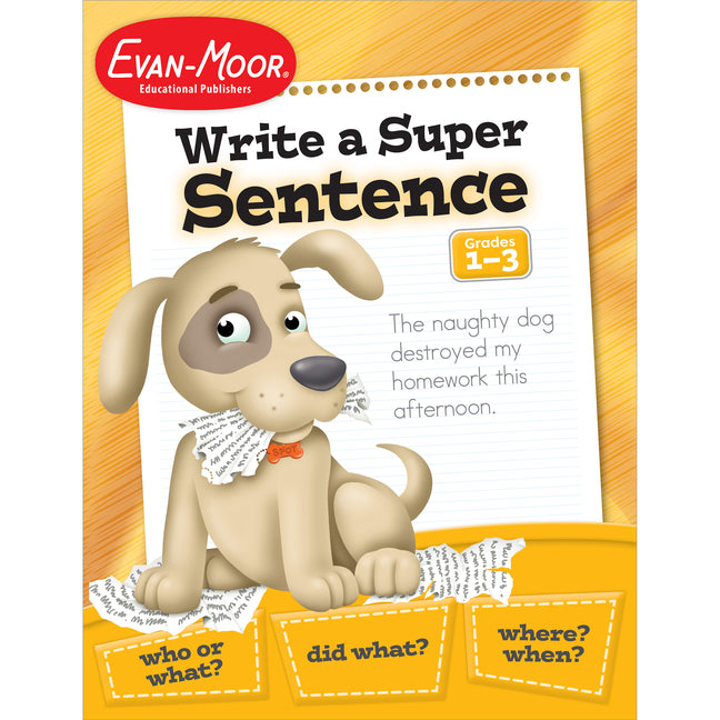 Write a Super Sentence -- Evan-Moor Educational Publishers, Paperback