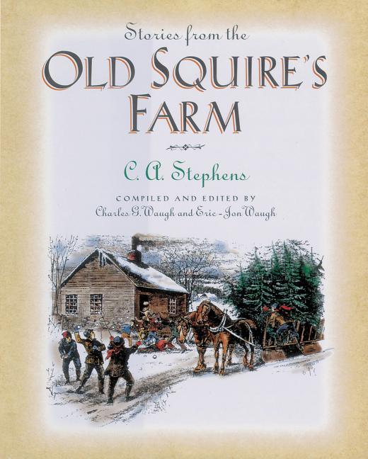 Stories from the Old Squire's Farm -- C. Stephens, Paperback