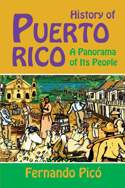 History of Puerto Rico -- Fernando Pico, Paperback