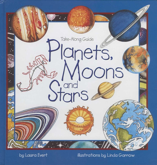 Planets, Moons and Stars -- Laura Evert, Paperback