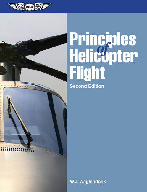 Principles of Helicopter Flight -- W. J. Wagtendonk, Paperback