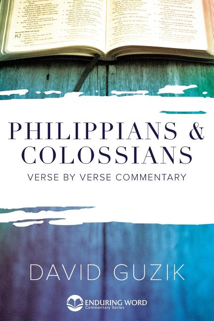 Philippians & Colossians Commentary -- David Guzik, Paperback
