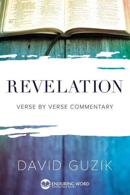 Revelation: Verse by Verse Commentary -- David Guzik, Paperback