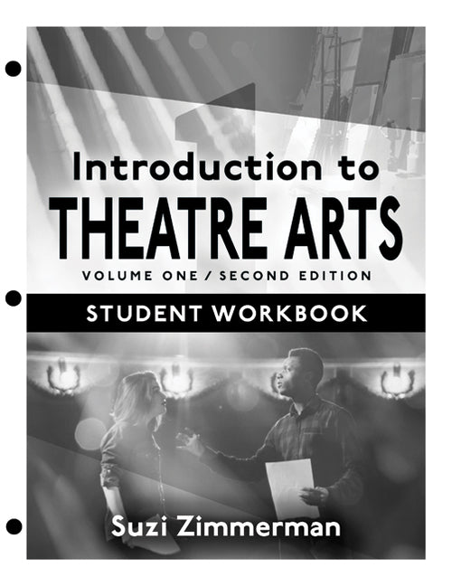 Introduction to Theatre Arts 1, Student Workbook -- Suzi Zimmerman, Loose Leaf