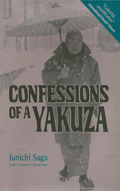 Confessions of a Yakuza: A Life in Japan's Underworld -- Junichi Saga, Paperback