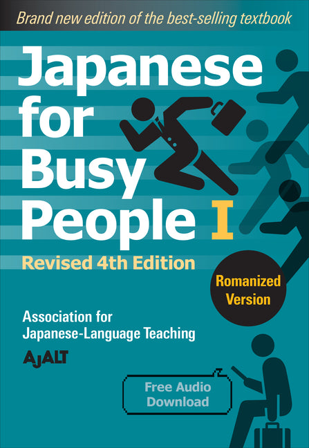 Japanese for Busy People Book 1: Romanized: Revised 4th Edition (Free Audio Download) -- Ajalt, Paperback