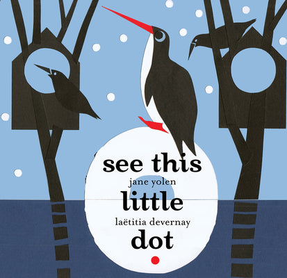 See This Little Dot -- Jane Yolen, Hardcover