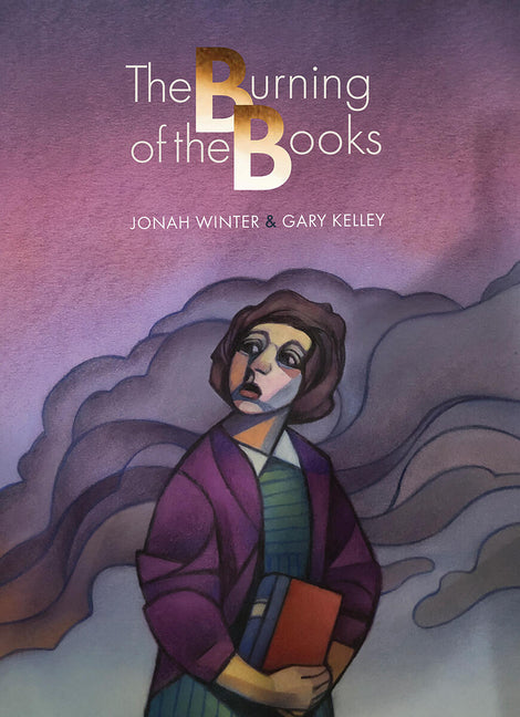 The Burning of the Books -- Jonah Winter, Hardcover