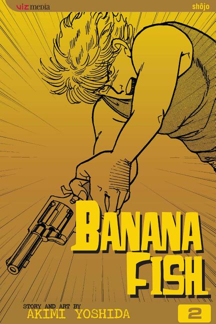 Banana Fish, Volume 2 -- Akimi Yoshida, Paperback