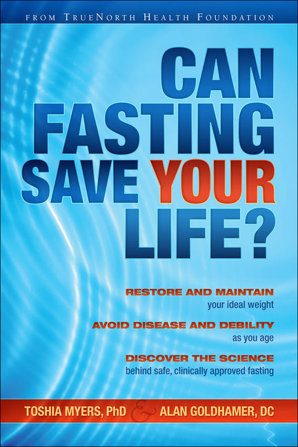 Can Fasting Save Your Life? -- Toshia Myers, Hardcover