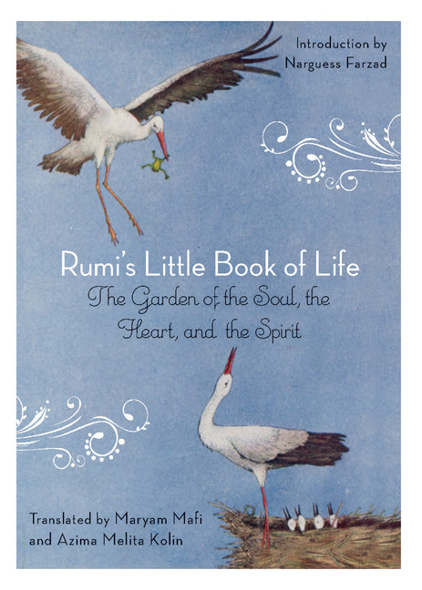 Rumi's Little Book of Life: The Garden of the Soul, the Heart, and the Spirit -- Rumi, Paperback