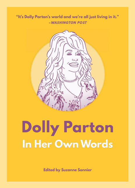 Dolly Parton: In Her Own Words -- Suzanne Sonnier, Paperback