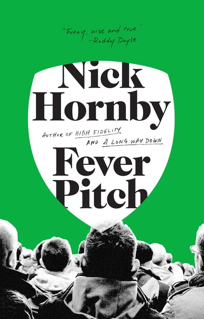 Fever Pitch -- Nick Hornby, Paperback