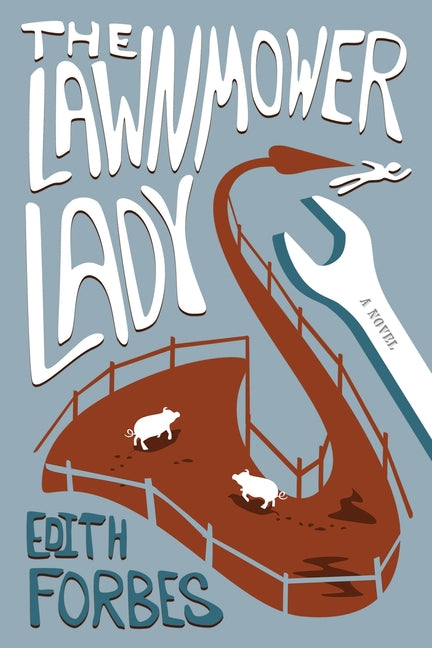 The Lawnmower Lady -- Edith Forbes, Paperback
