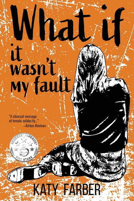 What If It Wasn't My Fault -- Katy Farber, Paperback