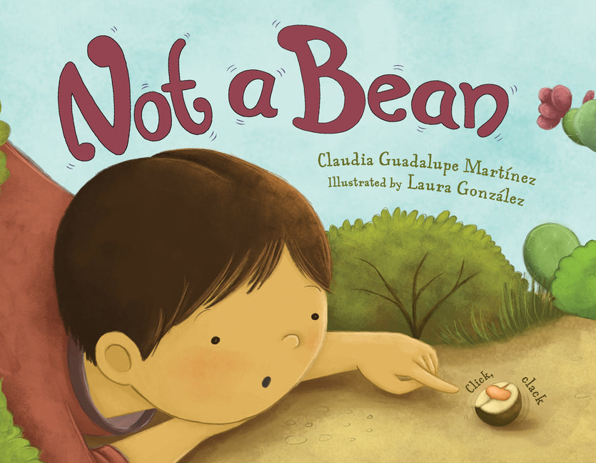 Not a Bean -- Claudia Guadalupe Martinez, Hardcover