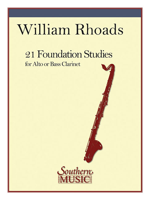 21 Foundation Studies: Alto or Bass Clarinet by William E. Rhoads Alto and Bass Clarinet Sheet Music Method Book Grade 4 Woodwind Studies for Practice -- William E. Rhoads, Paperback