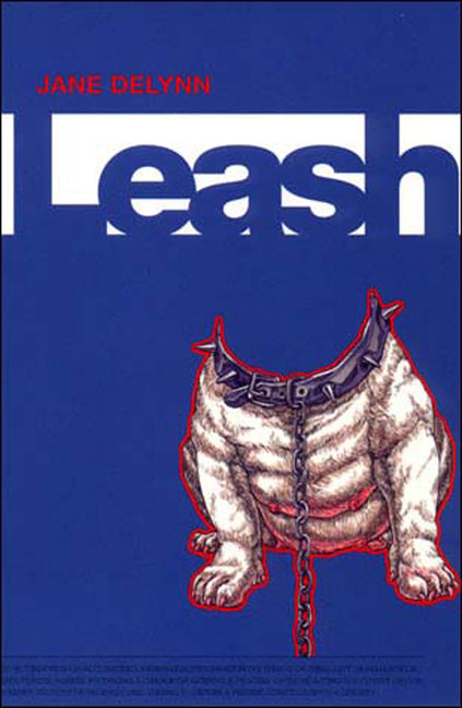 Leash -- Jane Delynn, Paperback