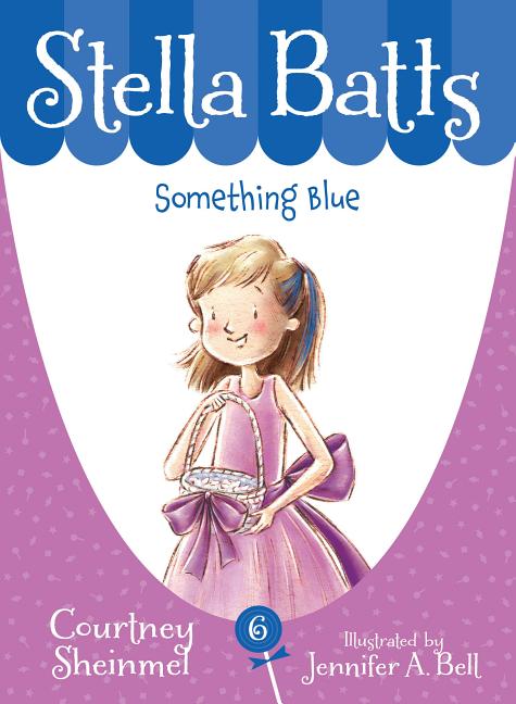 Stella Batts: Something Blue -- Courtney Sheinmel, Paperback