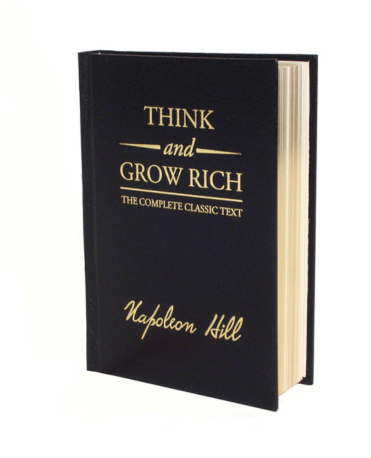 Think and Grow Rich Deluxe Edition: The Complete Classic Text -- Napoleon Hill, Hardcover