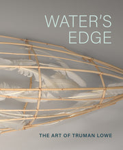Water's Edge: The Art of Truman Lowe by Trautmann, Rebecca Head
