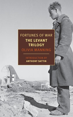 Fortunes of War: The Levant Trilogy -- Olivia Manning, Paperback