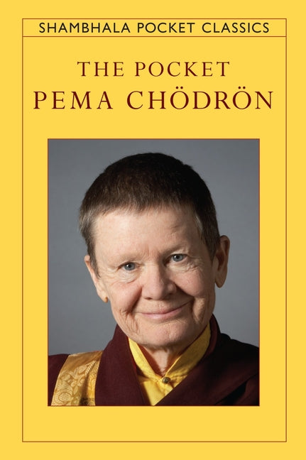 The Pocket Pema Chodron -- Pema Chodron, Paperback
