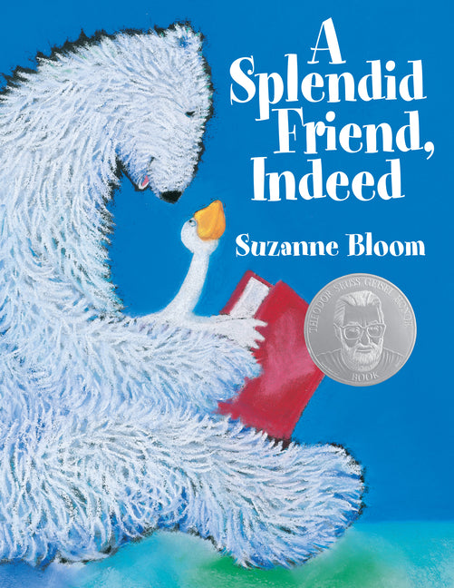 A Splendid Friend, Indeed -- Suzanne Bloom, Paperback