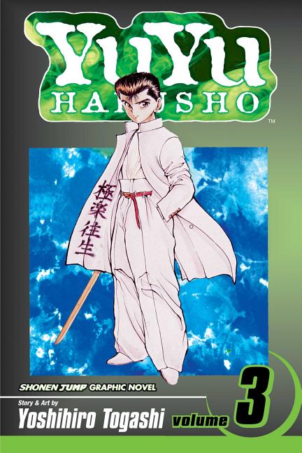 Yuyu Hakusho, Vol. 3: In the Flesh -- Yoshihiro Togashi, Paperback