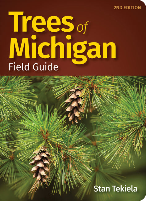 Trees of Michigan Field Guide -- Stan Tekiela, Paperback