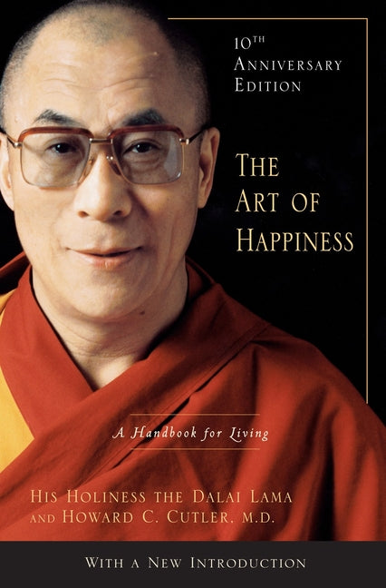 The Art of Happiness: A Handbook for Living -- Dalai Lama, Hardcover