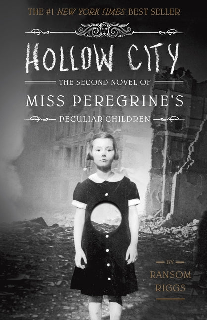 Hollow City: The Second Novel of Miss Peregrine's Peculiar Children -- Ransom Riggs, Paperback