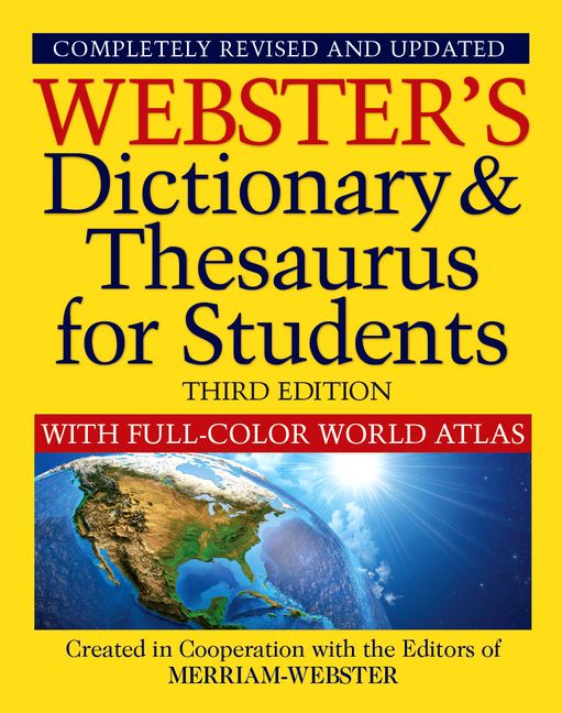 Webster's Dictionary & Thesaurus for Students with Full-Color World Atlas, Third Edition -- Merriam-Webster, Paperback