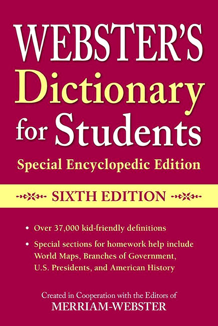 Webster's Dictionary for Students, Special Encyclopedic Edition, Sixth Edition -- Merriam-Webster, Paperback